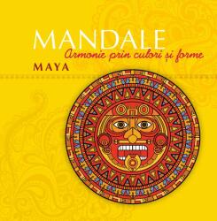 Mandale maya. Armonie prin culori si forme - Carles Munoz Miralles (ISBN: 9786065883482)