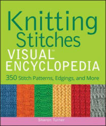 Knitting Stitches VISUAL Encyclopedia - Sharon Turner (2011)
