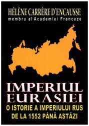 IMPERIUL EURASIEI - O istorie a Imperiului Rus de la 1552 până astăzi (2008)