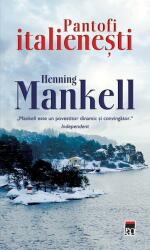 Pantofi italienesti - Henning Mankell (2013)