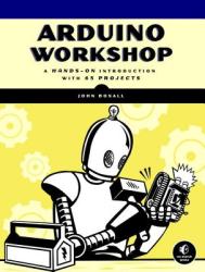 Arduino Workshop - John Boxall (2013)