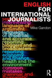 English for International Journalists - Mike Gandon (2013)