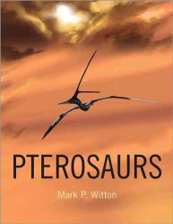 Pterosaurs - Mark P Witton (2013)