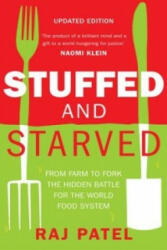 Stuffed And Starved - Raj Patel (2013)