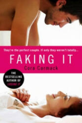 Faking It - Cora Carmack (2013)