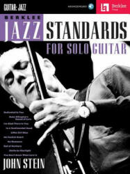 Berklee Jazz Standards for Solo Guitar - John Stein (2013)