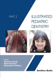 Illustrated Pediatric Dentistry - Part 2 - "" (ISBN: 9789815080797)