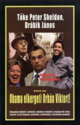 Hazugság, hogy obama elkergeti orbán viktort! (2013)