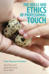 The Skills and Ethics of Professional Touch: From Theory to Practice (ISBN: 9789819948697)