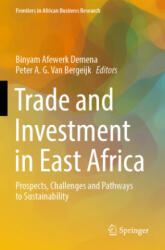 Trade and Investment in East Africa - Binyam Afewerk Demena, Peter A. G. Van Bergeijk (ISBN: 9789811942136)