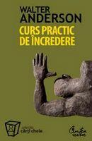 Curs practic de încredere. Şapte paşi spre împlinirea personală-Walter Anderson (2013)
