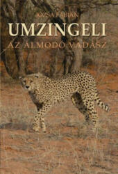 UMZINGELI /AZ ÁLMODOZÓ VADÁSZ (ISBN: 9786155223068)