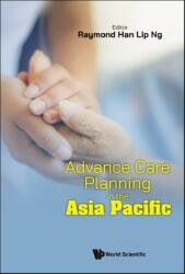 Advance Care Planning in the Asia Pacific - "" (ISBN: 9789811282669)