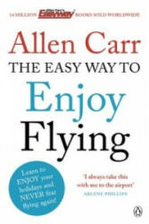 Easy Way to Enjoy Flying - Allen Carr (2013)