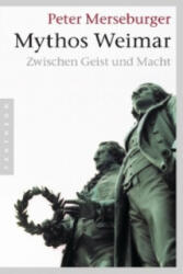 Mythos Weimar - Peter Merseburger (2013)