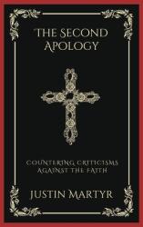 The Second Apology: Countering Criticisms against the Faith (ISBN: 9789358375480)