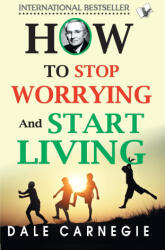 How To Stop Worrying And Start Living (ISBN: 9789357943208)