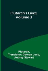 Plutarch's Lives, Volume 3 (ISBN: 9789357925747)