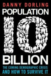 Population 10 Billion - Danny Dorling (2013)