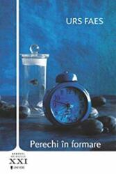 Perechi in formare - Urs Faes (ISBN: 9789993186595)