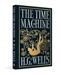 The Time Machine - H. G. Wells (ISBN: 9789358561661)