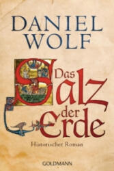 Das Salz der Erde - Daniel Wolf (2013)