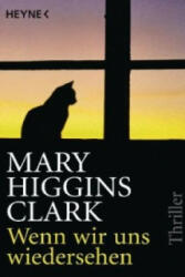 Wenn wir uns wiedersehen - Mary Higgins Clark, Karin Dufner (2013)