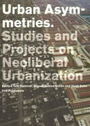 Urban Asymetries - Tahl Kaminer, Miguel Robles-Dran, Heidi Sohn (2013)