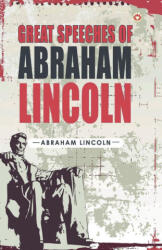 Great Speeches of Abraham Lincoln (ISBN: 9789356843219)