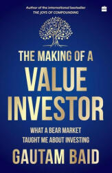 Making of a Value Investor - Gautam Baid (ISBN: 9789356994287)