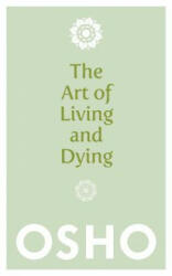The Art of Living and Dying: Celebrating Life and Celebrating Death (2013)