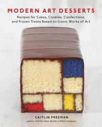 Modern Art Desserts - Caitlin Freeman (2013)