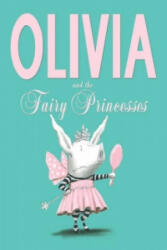 Olivia and the Fairy Princesses - Ian Falconer (2013)