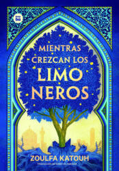 Mientras crezcan los limoneros - Katouh Zoulfa (ISBN: 9788483438053)
