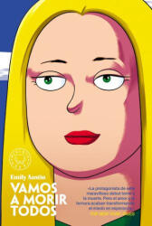 Vamos a Morir Todos / Everyone in This Room Will Someday Be Dead - AUSTIN, EMILY (ISBN: 9788419654748)