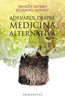 Adevarul despre medicina alternativa - Simon Singh (ISBN: 9789735039905)