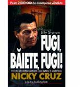 Fugi, baiete, fugi! - Nicky Cruz (ISBN: 9789738998506)