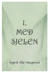 1. med sjelen (ISBN: 9788284511597)