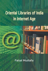 Oriental Libraries of India In Internet Age (ISBN: 9788178359496)