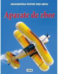 Aparate de zbor. Enciclopedia pentru toți copiii (2013)