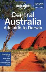 Lonely Planet Central Australia - Adelaide to Darwin - Meg Worby (2013)