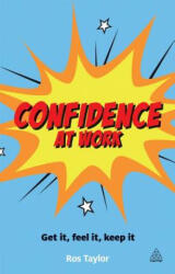 Confidence at Work - Taylor Ros (2013)