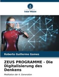 ZEUS PROGRAMME - Die Digitalisierung des Denkens (ISBN: 9786206567578)