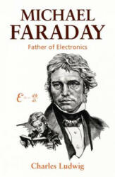 Michael Faraday - Charles Ludwig (2005)