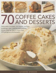 70 Coffee Cakes & Desserts - Catherine Atkinson (2013)