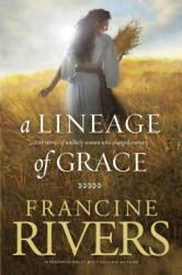 Lineage Of Grace, A - Francine Rivers (2009)