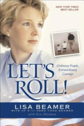 Let's Roll! : Ordinary People Extraordinary Courage (2005)