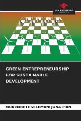 Green Entrepreneurship for Sustainable Development - "" (ISBN: 9786206515258)