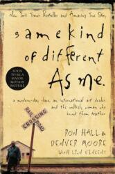 Same Kind of Different as Me: A Modern-Day Slave an International Art Dealer and the Unlikely Woman Who Bound Them Together (2006)
