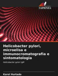 Helicobacter pylori, microelisa e immunocromatografia e sintomatologia (ISBN: 9786206316008)
